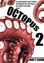 Octopus 2 (Matt Shaw)