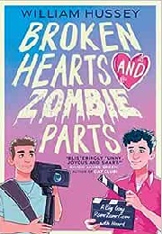 Broken Hearts and Zombie Parts (William Hussey)