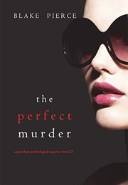 The Perfect Murder (Blake Pierce)