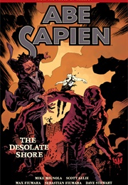 Abe Sapien Volume 8: The Desolate Shore (Mike Mignola, Scott Allie)