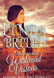 Westward Visions (Linda Bridey)