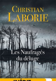 Les Naufragés Du Déluge (Christian Laborie)