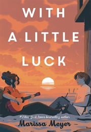 With a Little Luck (Marissa Meyer)