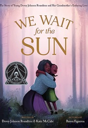 We Wait for the Sun (Katie McCabe, Raissa Figueroa)