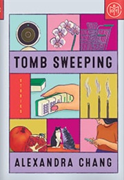 Tomb Sweeping (Alexandra Chang)