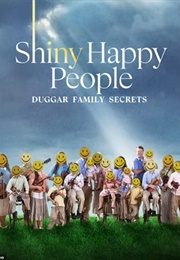 Shiny Happy People: Duggar Family Secrets (2023)