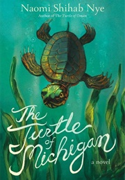 The Turtle of Michigan (Naomi Shihab Nye)