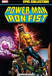 Power Man and Iron Fist Epic Collection: Doombringer (Volume 3)