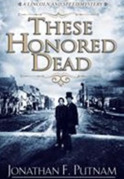 These Honored Dead (Jonathan F. Putnam)