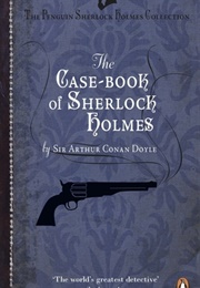 The Case-Book of Sherlock Holmes (Arthur Conan Doyle)