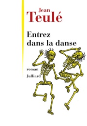 Entrez Dans La Danse (Jean Teulé)