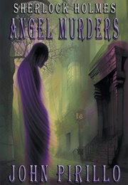 Sherlock Holmes: Angel Murders (John Pirillo)