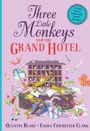 Three Little Monkeys and the Grand Hotel (Quentin Blake)