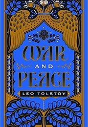 War and Peace (Leo Tolstoy)