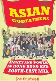 Asian Godfathers (Joe Studwell)