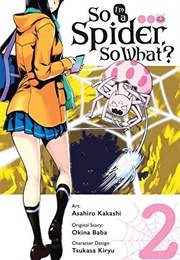 So I&#39;m a Spider, So What? Manga, Vol. 2 (Okina Baba)