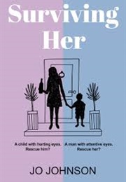 Surviving Her (Jo Johnson)