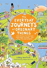 Everyday Journeys of Ordinary Things (Libby Deutsch; Valpuri Kerttula)