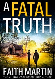 A Fatal Truth (Faith Martin)