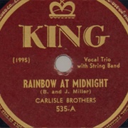 Rainbow at Midnight - Carlisle Brothers