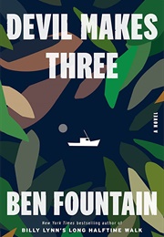 Devil Makes Three (Ben Fountain)