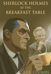 Sherlock Holmes at the Breakfast Table (L.F.E. Coombs)