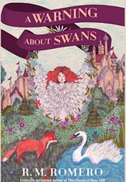 A Warning About Swans (R M Romero)