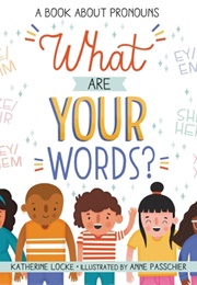 What Are Your Words (Katherine Locke)