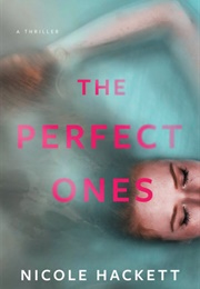 The Perfect Ones (Nicole Hackett)