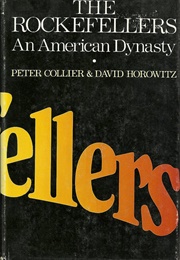 The Rockefellers an American Dynasty (Collier and Horrowitz)