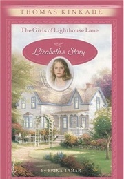 The Girls of Lighthouse Lane: Lizabeth&#39;s Story (Thomas Kinkade)