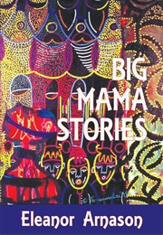 Big Mama Stories (Eleanor Arnason)