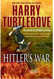 The War That Came Early: Hitler&#39;s War (Harry Turtledove)