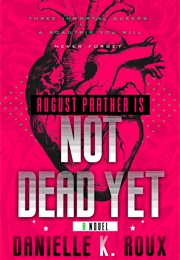 August Prather Is Not Dead Yet (Danielle K. Roux)