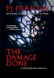 The Damage Done (P. J. Parrish)