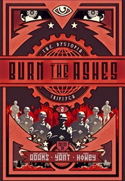 Burn the Ashes (John Joseph Adams, Christie Yant, and Hugh Howey)