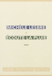 Écoute La Pluie (Michèle Lesbre)