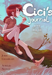 Cici&#39;s Journal: Lost and Found (Joris Chamblain)