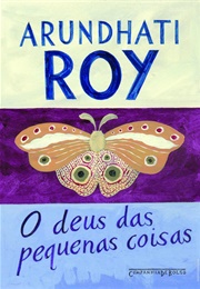 O Deus Das Pequenas Coisas (Arundhati Roy)