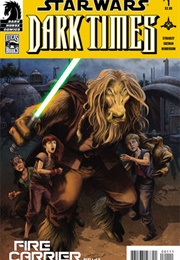 Star Wars: Dark Times; (Vol.3) Fires Carrier #1-5 (Randy Stradley)