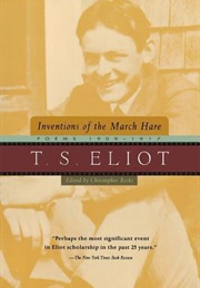 Inventions of the March Hare (T.S. Eliot)