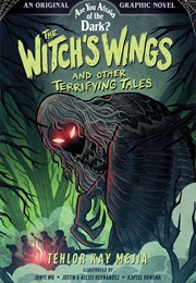 The Witch&#39;s Wings and Other Terrifying Tales (Tehlor Kay Mejia)