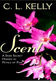 Scent (C.L. Kelly)