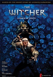 Andrzej Sapkowski&#39;s the Witcher: A Grain of Truth (Andrzej Sapkowski, Jacek Rembiś)