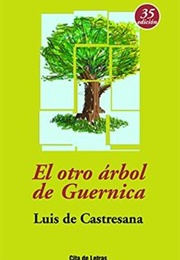 El Otro Arbol De Guernica (Luis De Castresana)