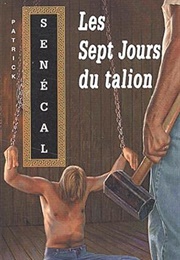 Les Sept Jours Du Talion (Patrick Senécal)