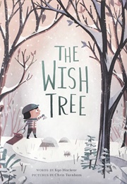 The Wish Tree (Kyo MacLear)