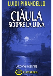 Ciaula Scopre La Luna (Luigi Pirandello)