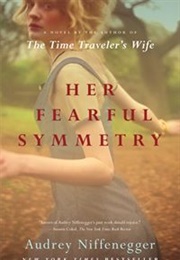 Her Fearful Symmetry (Audrey Niffenegger)