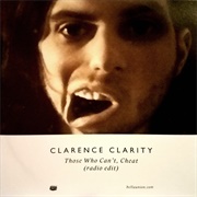 Those Who Can&#39;t, Cheat - Clarence Clarity